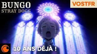 10 ans déjà ! | Bungo Stray Dogs - VOSTFR