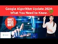 Google s 2024 Update SEO Game-Changer Revealed
