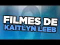 Os melhores filmes de Kaitlyn Leeb