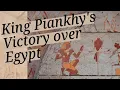 King Piankhy's Victory Over Egypt (King Piye)
