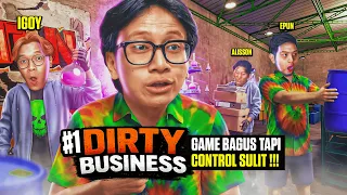 GAME BAGUS TAPI CONTROL SULIT !!! - Dirty Business Indoneisa