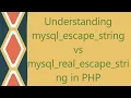 Understanding mysql - escape