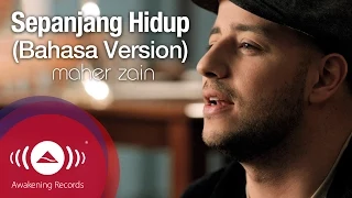 Maher Zain - Sepanjang Hidup (Bahasa Version) - For The Rest Of My Life | Official Music Video