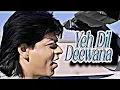 Lagu Yeh Dil Deewana | Pardes | Shah Rukh Khan | Sonu Nigam | Nadeem-Shravan | 90's Best Romantic Song