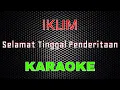 Download Lagu Iklim - Selamat Tinggal Penderitaan [Karaoke] | LMusical