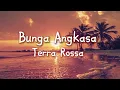 Terra Rossa - Bunga Angkasa (Lirik)
