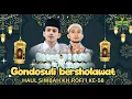 Lagu GONDOSULI BERSHOLAWAT | HABIB ZAIDAN BIN YAHYA \u0026 HABIB AHMAD BIN ASSEGAF | HAUL SIMBAH ROFI'I KE 58