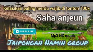 Download SAHA ANJEUN JAIPONG KLASIK.PUTRA RAMA MEDAL.NAMIN GROUP MP3