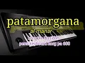 Download Lagu PATAMORGANA-ALMANAR KARAOKE LIRIK PERSI KEYBOARD KORG PA 600 @REYVANS MUSIC