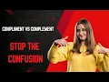 Compliment vs Complement Easy Trick to Remember