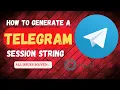 How to Generate a Telegram Session String All issues Solved