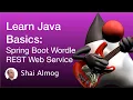 Java Basics - Spring Boot Wordle REST Service Learn to code