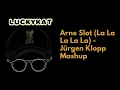Download Lagu Jürgen Klopp - Arne Slot (La La La La La) [ LUCKYKAT Mashup ] | High Contrast Music | YNWA