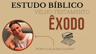 ÊXODO: PARTE I - ESTUDO BÍBLICO COMPLETO - VELHO TESTAMENTO