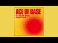 Ace of Base - All That She Wants (Moombahteam Remix)