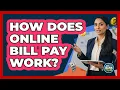 How Does Online Bill Pay Work