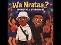 BinnieyYL _-Wa Nrataah feat Starboy45