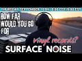 Download Lagu Surface Noise | How Far Would You Go For Vinyl Records?