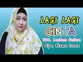 Lagu LAGI LAGI CINTA - Lusiana Safara ll Cipt. Rhoma Irama