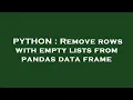 PYTHON Remove rows with empty lists from pandas data frame