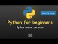 PYTHON FULL COURSE PYTHON FOR BEGINNERS PYTHON Course Conclusion