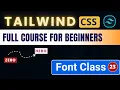 Tailwind CSS Tutorial For Beginners in Hindi Font Class
