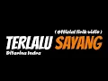Download Lagu [ LIRIK LAGU ] Terlalu Sayang || Difarina Indra || ADELLA