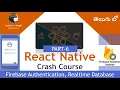 React Native Crash Course Part-6 Firebase Authentication and Realtime Database