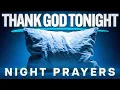 Just Close Your Eyes Fall Asleep Give God All Thanks Every Night Before Bed