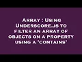 Array Using Underscore js to filter an array of objects on a property using a contains