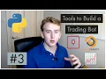 Trading Bot in Python - Tools to Build a Trading Bot