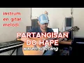 Lagu Nyanyian melodi gitar yang menyayat hati PARTANGISAN DO HAPE lagu rohani terbaru (waren sihotang)