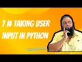7 Taking user input in Python Hindi