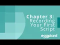 Chapter 3 Recording Your First Script