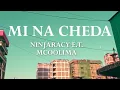 NINJARACY E.T. - MI NA CHEDA Ft MCOOLIMA (Music Video)