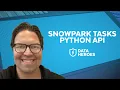 Snowflake Tasks Python API And SnowCLI