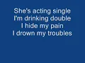 She's acting single i'm drinkn doubles by Gary Stewart lyrics