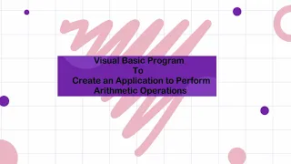 Creating Visual Basic Application to perform Arithmetic Operations