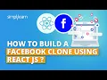 How To Build A Facebook Clone Using React JS React JS Projects for Beginners Simplilearn