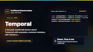 Temporal Explained FullStack Masterclass JavaScript Course