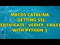 macOS Catalina - Getting SSL CERTIFICATE