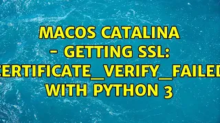 macOS Catalina - Getting SSL CERTIFICATE