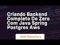 criando backend completo do zero com java spring postgres aws
