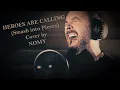 Download Lagu Heroes are calling, Cover by Nomy (Smash into Pieces)