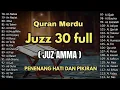 Download Lagu Murotal Al Quran Juz 30 (Juz Amma) Merdu - NEW beautiful Quran recitation BY ALAA AQEL