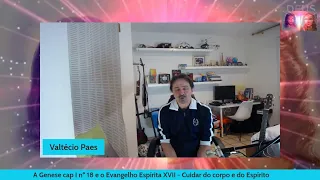 A Genese cap I nº 18 e o Evangelho Espírita XVII - Cuidar do corpo e do Espírito