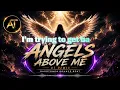 Angel Above Me