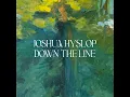 Down the Line