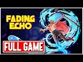 FADING ECHO Gameplay Walkthrough FULL GAME No Commentary Ending