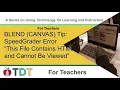BLEND CANVAS Tip - SpeedGrader Error This File Contains HTML and Cannot Be Viewed